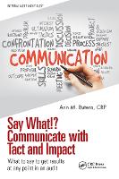 Book Cover for Say What!? Communicate with Tact and Impact by Ann M Butera