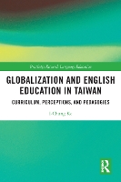 Book Cover for Globalization and English Education in Taiwan by I-Chung Ke