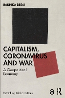 Book Cover for Capitalism, Coronavirus and War by Radhika University of Manitoba, Canada Desai