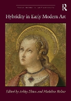 Book Cover for Hybridity in Early Modern Art by Ashley Elston