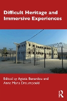 Book Cover for Difficult Heritage and Immersive Experiences by Agiatis Benardou