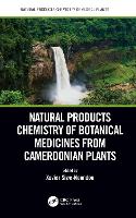 Book Cover for Natural Products Chemistry of Botanical Medicines from Cameroonian Plants by Xavier Rhodes University, Grahamstown, South Africa SiweNoundou