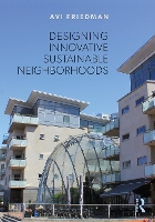 Book Cover for Designing Innovative Sustainable Neighborhoods by Avi Friedman