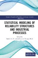 Book Cover for Statistical Modeling of Reliability Structures and Industrial Processes by Ioannis Assistant Professor, University of Thessaly Greece S Trianntafyllou