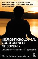 Book Cover for Neuropsychological Consequences of COVID-19 by Jwala Narayanan, Anjana Xavier, Jonathan Evans, Narinder Kapur