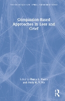 Book Cover for Compassion-Based Approaches in Loss and Grief by Darcy L Western University, Ontario, Canada Harris