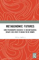 Book Cover for Metagenomic Futures by Roberta Raffaetà
