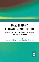 Book Cover for Oral History, Education, and Justice by Kristina R. Llewellyn