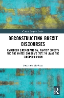 Book Cover for Deconstructing Brexit Discourses by Benjamin University of Cambridge, UK Hawkins