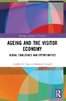 Book Cover for Ageing and the Visitor Economy by Stephen J University of Hertfordshire, UK Page, Joanne Connell