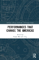 Book Cover for Performances that Change the Americas by Stuart Alexander Day