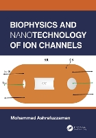 Book Cover for Biophysics and Nanotechnology of Ion Channels by Mohammad Ashrafuzzaman