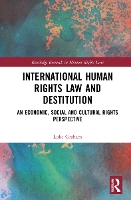 Book Cover for International Human Rights Law and Destitution by Luke Coventry University, UK Graham