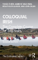 Book Cover for Colloquial Irish by Tomás (City University of New York, US) Ó hÍde, Máire Ní Neachtain, Roslyn Blyn-LaDrew, John Gillen
