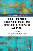 Book Cover for Social Innovation, Entrepreneurship, and Sport for Development and Peace by Mitchell York University, Canada McSweeney