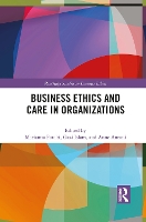 Book Cover for Business Ethics and Care in Organizations by Marianna Fotaki