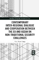 Book Cover for Contemporary Inter-regional Dialogue and Cooperation between the EU and ASEAN on Non-traditional Security Challenges by Naila MaierKnapp