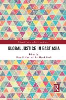 Book Cover for Global Justice in East Asia by Hugo El Kholi