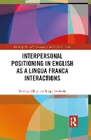 Book Cover for Interpersonal Positioning in English as a Lingua Franca Interactions by Svitlana Klötzl, Birgit Swoboda
