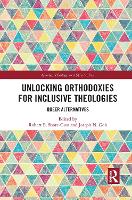 Book Cover for Unlocking Orthodoxies for Inclusive Theologies by Robert E. Shore-Goss