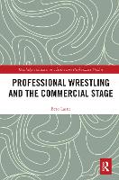 Book Cover for Professional Wrestling and the Commercial Stage by Eero Laine