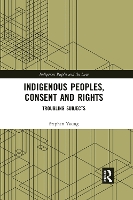 Book Cover for Indigenous Peoples, Consent and Rights by Stephen Young