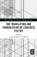 Book Cover for The Translation and Transmission of Concrete Poetry by John Corbett