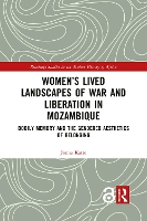 Book Cover for Women’s Lived Landscapes of War and Liberation in Mozambique by Jonna Katto