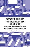 Book Cover for Twentieth-Century American Fiction in Circulation by Matthew Vechinski