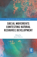 Book Cover for Social Movements Contesting Natural Resource Development by John F. (University of Guelph, Canada) Devlin