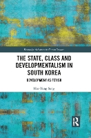 Book Cover for The State, Class and Developmentalism in South Korea by HaeYung Song