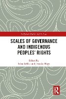 Book Cover for Scales of Governance and Indigenous Peoples' Rights by Irene Bellier