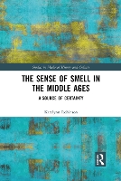 Book Cover for The Sense of Smell in the Middle Ages by Katelynn Robinson