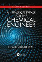 Book Cover for A Numerical Primer for the Chemical Engineer, Second Edition by Edwin (Laboratory of Process Systems Engineering, Institute for Environmental Science & Technology (UFT), Bremen Uni Zondervan