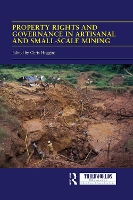 Book Cover for Property Rights and Governance in Artisanal and Small-Scale Mining by Chris Huggins