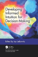 Book Cover for Developing Informed Intuition for Decision-Making by Jay Liebowitz