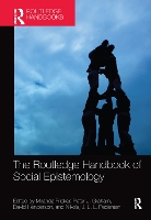 Book Cover for The Routledge Handbook of Social Epistemology by Miranda Fricker