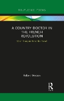 Book Cover for A Country Doctor in the French Revolution by Robert Weston