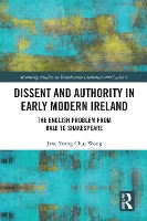 Book Cover for Dissent and Authority in Early Modern Ireland by Jane Wong