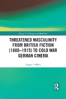 Book Cover for Threatened Masculinity from British Fiction to Cold War German Cinema by Joseph Willis