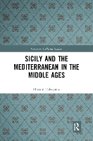 Book Cover for Sicily and the Mediterranean in the Middle Ages by Hiroshi Takayama