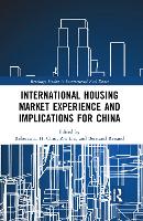 Book Cover for International Housing Market Experience and Implications for China by Rebecca L H The University of Hong Kong, Hong Kong SAR Chiu