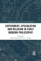 Book Cover for Experiment, Speculation and Religion in Early Modern Philosophy by Alberto Vanzo