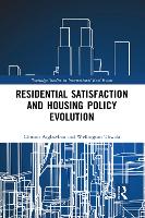 Book Cover for Residential Satisfaction and Housing Policy Evolution by Clinton (University of Johannesburg, South Africa) Aigbavboa, Wellington (University of Johannesburg, South Africa) Thwala