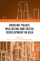 Book Cover for Housing Policy, Wellbeing and Social Development in Asia by Rebecca Lai Har (The University of Hong Kong, Hong Kong SAR) Chiu