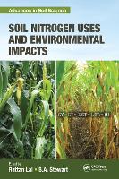 Book Cover for Soil Nitrogen Uses and Environmental Impacts by Rattan (The Ohio State University) Lal