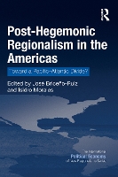 Book Cover for Post-Hegemonic Regionalism in the Americas by Jose BricenoRuiz