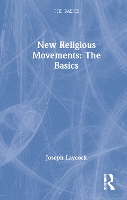 Book Cover for New Religious Movements: The Basics by Joseph (Texas State University, USA) Laycock