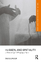 Book Cover for Husserl and Spatiality by Tao Department of Architecture, College of Architecture, Art, and Planning, Cornell University, Ithaca, NY, USA DuFour