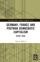 Book Cover for Germany, France and Postwar Democratic Capitalism by François University of Geneva, Switzerland Godard